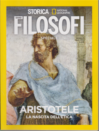 Storica Speciale Grandi filosofi - Aristotele. La nascita dell'etica - n. 5 - luglio 2020 - bimestrale