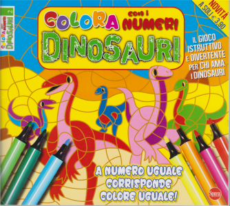 Colora e gioca Dinosauri - Con i numeri - n. 2 - bimestrale - luglio _ agosto 2020 - 