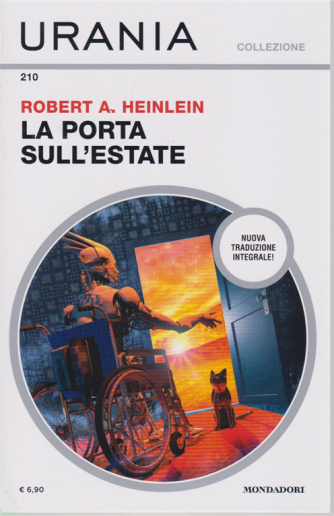 Urania Collezione - La Porta sull'estate - n. 210 - di Robert A. Heinlein - luglio 2020 - mensile