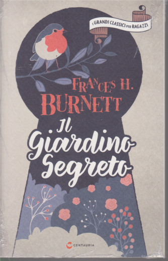I Grandi Classici per ragazzi - Il giardino segreto di Frances H. Burnett - n. 11 - settimanale - 4/7/2020