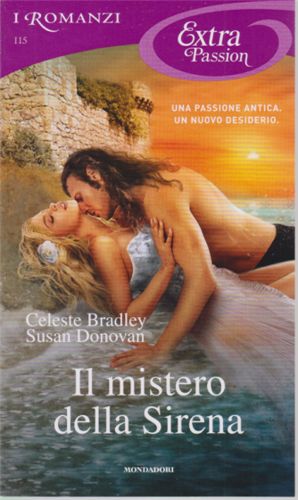 I Romanzi Extra Passion - Il mistero della Sirena - n. 115 - luglio 2020 - mensile