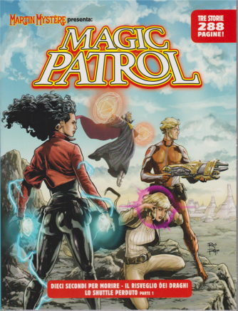 Martin Mystere presenta: Magic Patrol - n. 12 - luglio 2020 - mensile - 