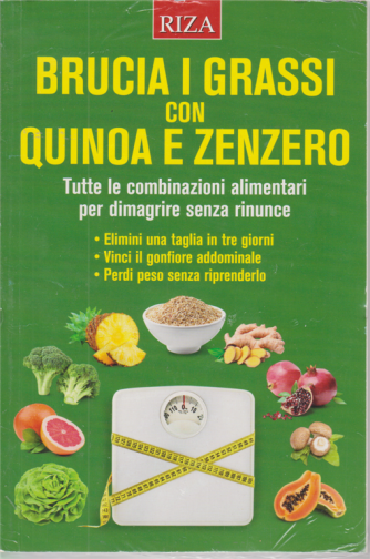 Alimentazione .Naturale - Brucia i grassi con quinoa e zenzero - n. 57 - luglio 2020 - 