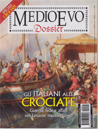 Medioevo Dossier - Gli italiani alle crociate - n. 2 - settembre 2020 - 