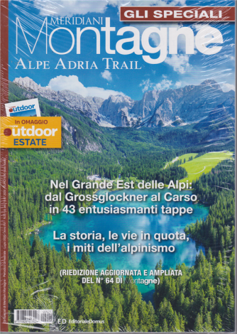 Gli speciali di Meridiani Montagne - Alpe Adria Trail - + in omaggio Montagne Outdoor - n. 23 - bimestrale - luglio 2020