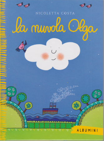 Albumini - La Nuvola Olga - di Nicoletta Costa - n. 23 - settimanale - copertina rigida