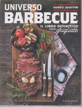 I Corsi Di Sorrisi - Universo Barbecue - Il libro definitivo sulle grigliate - di Marco Agostini - n. 2 - 9/4/2019 - 