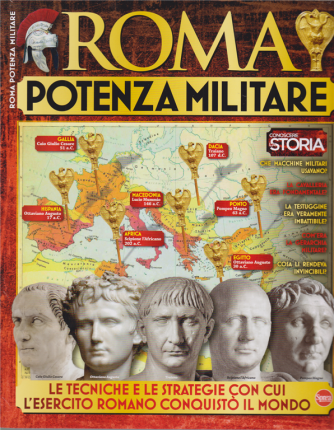Conoscere  la storia - Roma potenza militare - n. 9 - bimestrale - agosto - settembre 2020 