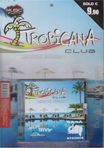 Music Party - Tropicana club - Loonge session - n. 1 - trimestrale - 3 luglio 2020 - 