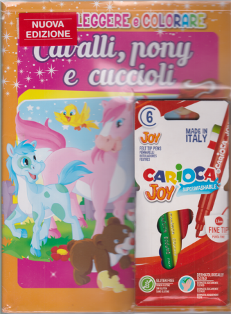 Il mio albo leggere e colorare - Cavalli, pony e cuccioli - + 6 pennarelli Carioca joy - n. 6 - bimestrale - agosto - settembre 2020 - 