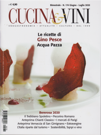 Cucina & vini - n. 174 - bimestrale - giugno - luglio 2020 - 