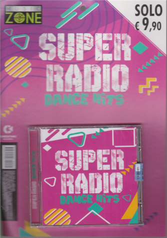 Music Zone - Super Radio Dance Hits - n. 1 - bimestrale - luglio 2020 