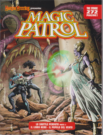 Martin Mystere Maxi presenta: Magic Patrol - n. 13 - 7 agosto 2020 - mensile - 3 storie - 272 pagine!