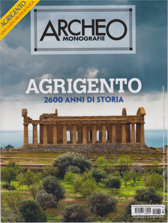 Archeo Monografie - Agrigento 2600 anni di storia - n. 38 - agosto - settembre 2020 - bimestrale