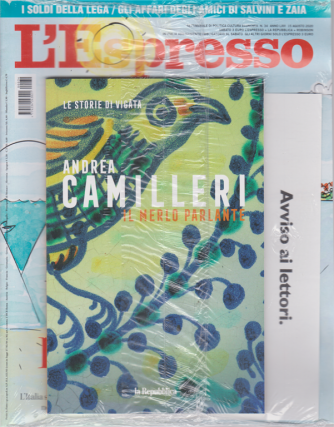 L'espresso - + Le storie di Vigata - di Andrea Camilleri - Il merlo parlante - n. 34 - settimanale - 15 agosto 2020