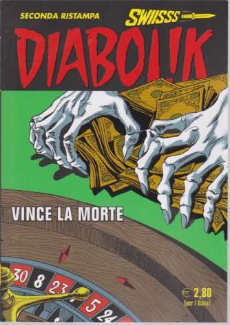 Diabolik Swiisss - II Ristampa - n. 315 - Vince la morte - mensile - 20/8/2020 - 