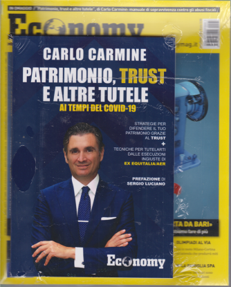 Economy - + il libro di Carlo Carmine - Patrimonio, trust e altre tutele ai tempi del Covid-19 - n. 37 - mensile - agosto - settembre 2020