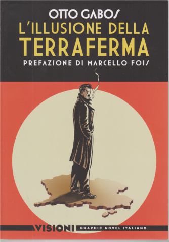Graphic Novel Italia - L' Illusione della terraferma - di Otto Gabos - Visioni - n. 17 - settimanale - 