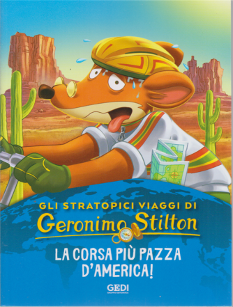 Gli stratopici viaggi di Geronimo Stilton - La corsa più pazza d'America! - n. 9 - 26/8/2020 - settimanale