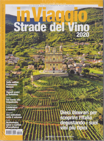 In Viaggio - Strade del Vino 2020 - n. 276 - settembre 2020 - mensile