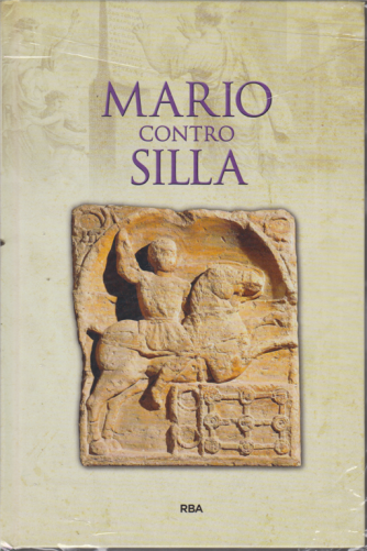 Gli episodi decisivi - Grecia e Roma - Mario contro Silla - n. 44 - settimanale - 4/9/2020 - copertina rigida