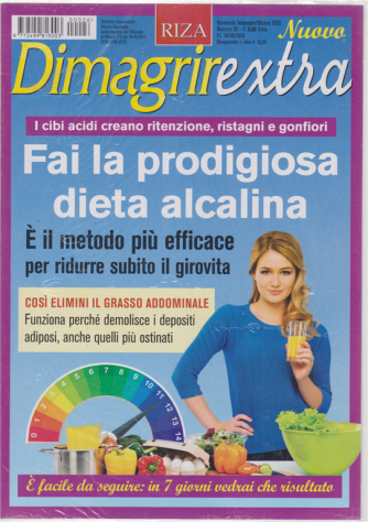 Dimagrirextra - Fai la prodigiosa dieta alcalina - n. 26 - bimestrale - settembre - ottobre 2020