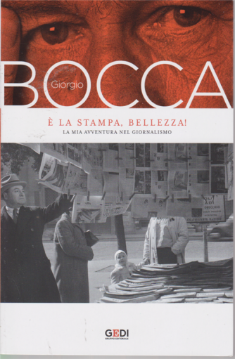 Giorgio Bocca - È la stampa, Bellezza! - n. 3 - settimanale - 11/9/2020 - 