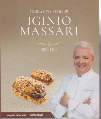 A scuola di pasticceria con Iginio Massari - n. 25 - Biscotti II - Settimanale - 