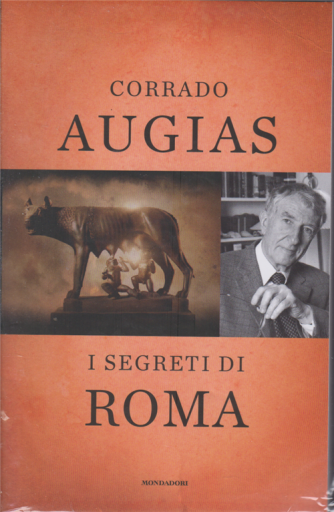Corrado Augias - I segreti di Roma - Primo volume - n. 23 - 25/9/2020 - settimanale