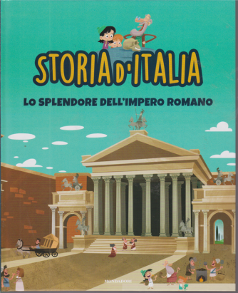 Storia d'Italia - Lo splendore dell'impero romano - n. 9 - 13/10/2020 - settimanale - copertina rigida