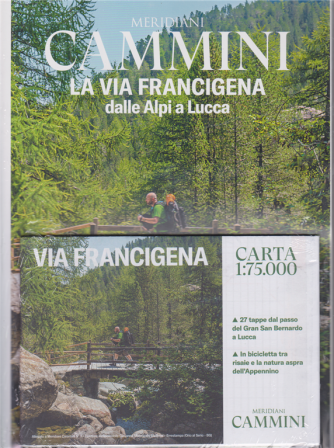 Meridiani Cammini - La via Francigena dalle Alpi a Lucca - n. 5 - maggio 2020 - trimestrale