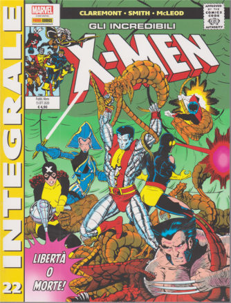 Marvel Integrale -Gli incredibili x-men - n. 22 - Libertà o morte! -  mensile - 15 ottobre 2020