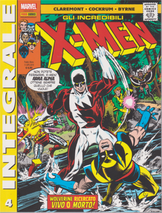 Marvel Integrale - Gli Incredibili X-Men - Volverine ricercato vivo o morto! - n. 4 - 11 aprile 2019 - mensile