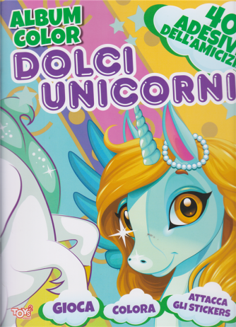 Toys2 Serie Rosa - Album color Dolci unicorni - n. 88 - bimestrale - 29 ottobre 2020 