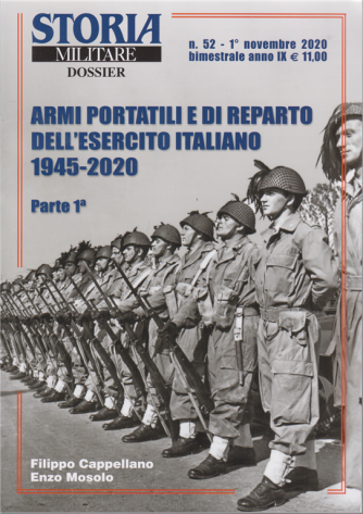 Storia Militare Dossier - n. 52 -Armi portatili e di reparto delll'esercito italiano 1945-2020 - Parte prima -  1° novembre 2020 - bimestrale - 