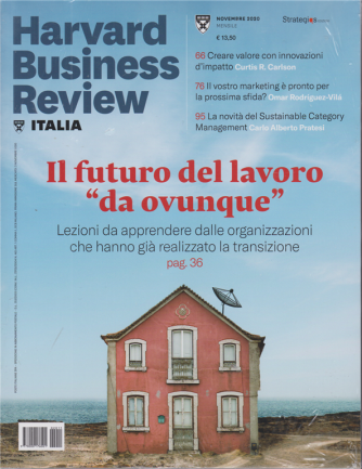 Harward Business Review - n. 11 -Il futuro del lavoro da ovunque. -  novembre 2020 - mensile - 2 riviste