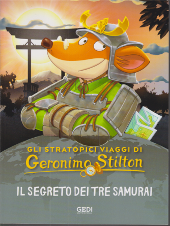 Gli stratopici viaggi di Geronimo Stilton - Il segreto dei tre Samurai - n. 20 - settimanale - 11/11/2020 - 