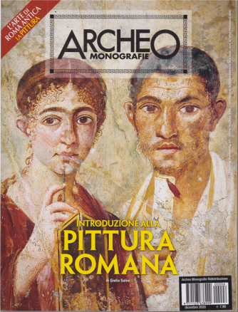 Archeo Monografie - n. 6 - Introduzione alla pittura romana - dicembre 2020 - 