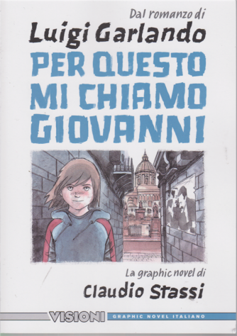 Graphic Novel Italia - Dal romanzo di Luigi Garlando - Per questo mi chiamo Giovanni - n. 28 - settimanale - 