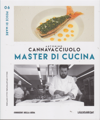 Master di Cucina - Antonino Cannavacciuolo - n. 6 - Pesce di mare - settimanale