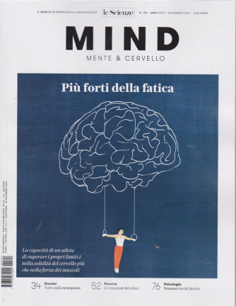 Le Scienze - Mind - Mente & Cervello - Più forti della fatica - n. 192 - dicembre 2020 - mensile