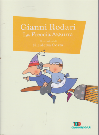 Gianni Rodari - La Freccia Azzurra - n. 7 - settimanale - 