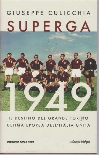 Idee Solferino - Superga 1949 - Giiuseppe Culicchia - bimestrale - copertina rigida