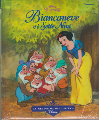 La mia prima biblioteca Disney - Biancaneve e i Sette Nani - n. 6 - settimanale - copertina rigida