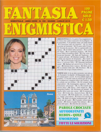 Fantasia Enigmistica - n. 159 - bimestrale - giugno - luglio 2019 - 100 pagine