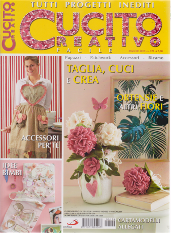 Cucito Creativo facile - n. 129 - maggio 2019 - mensile