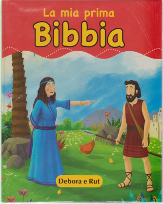 La Mia Prima Bibbia- Debora e Rut - n. 12 - settimanale - 10/5/2019 - copertina rigida