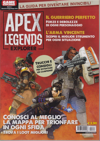 Game Explorer - Apex Legends explorer - n. 1 - bimestrale - maggio - giugno 2019 - 