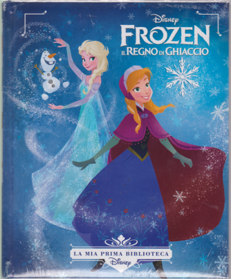 La mia prima biblioteca Disney - Frozen il regno di ghiaccio  - n. 8 - settimanale - 