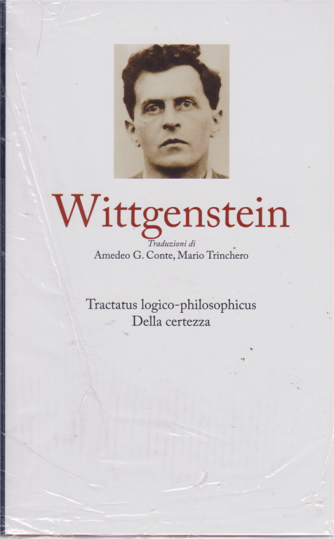 I grandi filosofi - Wittgenstein - Tractatus logico-philosophicus Della certezza - n. 32 - settimanale - 17/5/2019